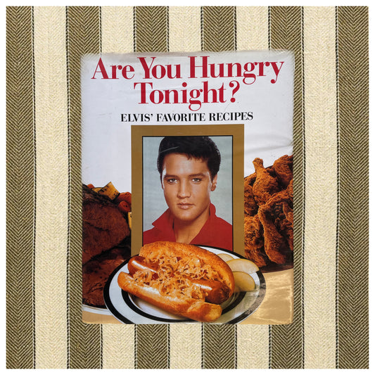 Are You Hungry Tonight? Elvis' Favorite Recipes by Brenda Arlene Butler